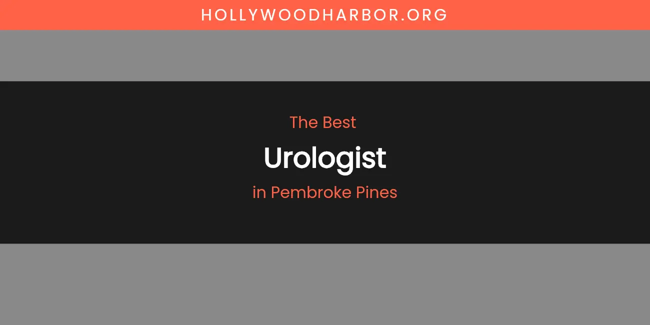 Pembroke Pines' Best Urologist featured