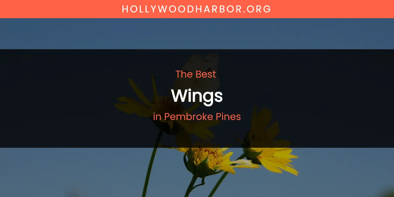 Pembroke Pines' Best Wings featured